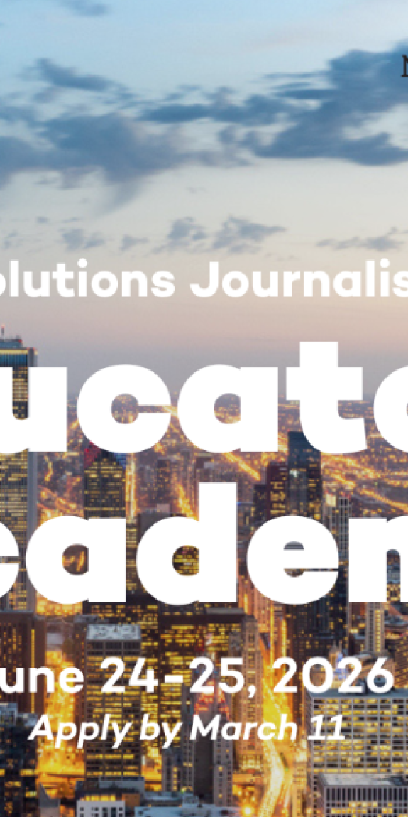 ⭐ APPLY NOW: 2026 Educators Academy | Solutions Journalism Network
