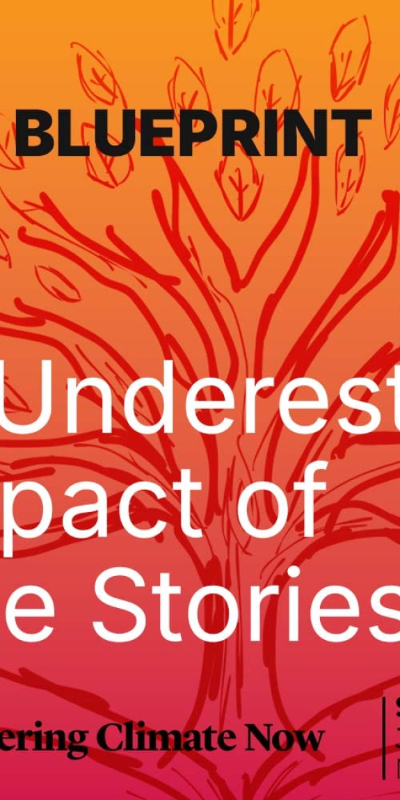 Climate Blueprint: Don’t Underestimate the Impact of Climate Stories