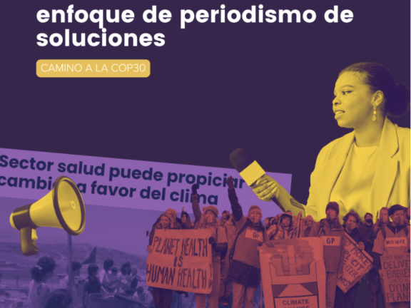 Cambio climático y salud: cómo cubrir historias con enfoque de periodismo de soluciones