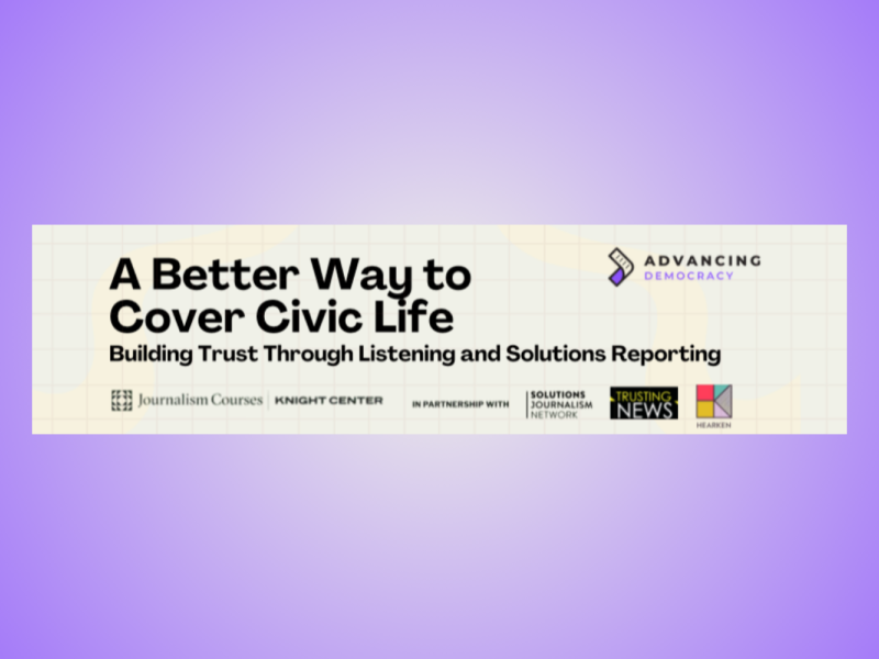 A Better Way to Cover Civic Life Newsroom Cohort