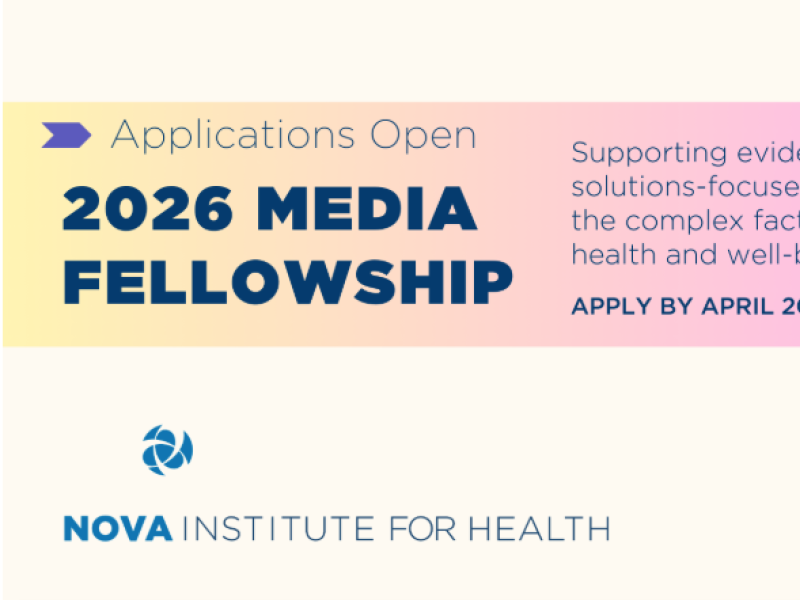 2026 Nova Institute for Health Media Fellowship