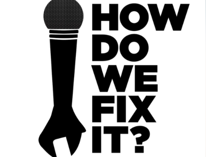 How Do We Fix It? Podcast
