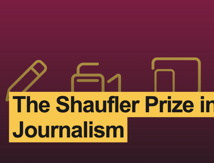 The Shaufler Prize in Journalism